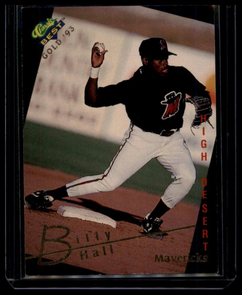 1993 Classic Best Gold Minor League Billy Hall # 57 High Desert Mavericks